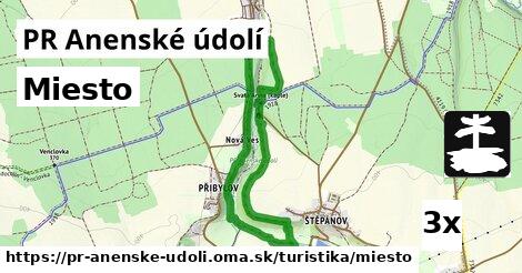 Miesto, PR Anenské údolí