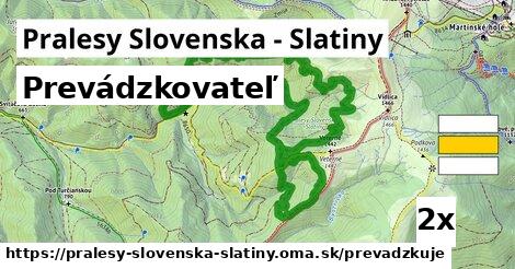 prevádzkovateľ v Pralesy Slovenska - Slatiny