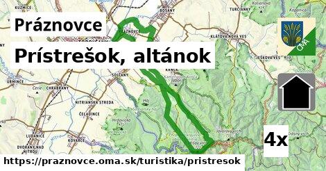 Prístrešok, altánok, Práznovce