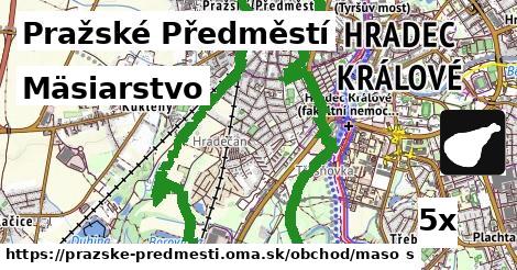 Mäsiarstvo, Pražské Předměstí