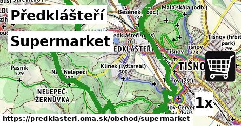 Supermarket, Předklášteří