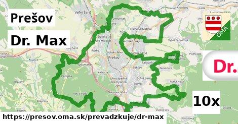 Dr. Max, Prešov