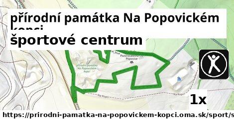 športové centrum, přírodní památka Na Popovickém kopci