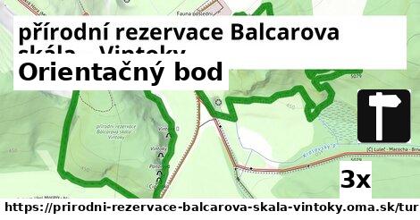 Orientačný bod, přírodní rezervace Balcarova skála – Vintoky