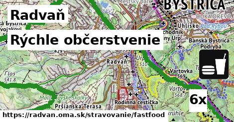 Rýchle občerstvenie, Radvaň