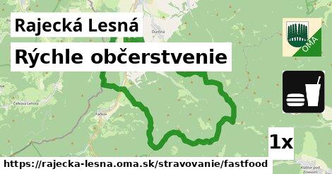 Rýchle občerstvenie, Rajecká Lesná