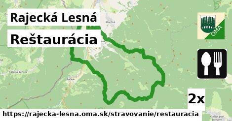 Reštaurácia, Rajecká Lesná