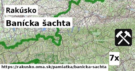 Banícka šachta, Rakúsko