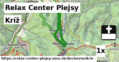 Kríž, Relax Center Plejsy