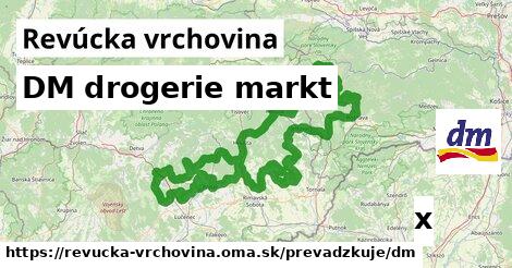 DM drogerie markt, Revúcka vrchovina