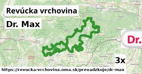 Dr. Max, Revúcka vrchovina