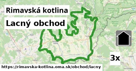 Lacný obchod, Rimavská kotlina