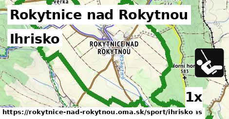 Ihrisko, Rokytnice nad Rokytnou