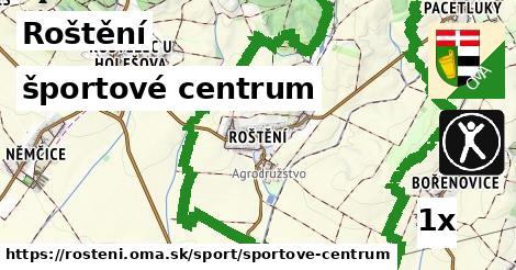 športové centrum, Roštění