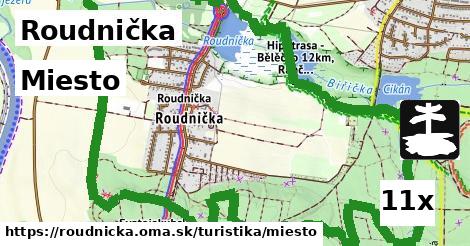 Miesto, Roudnička