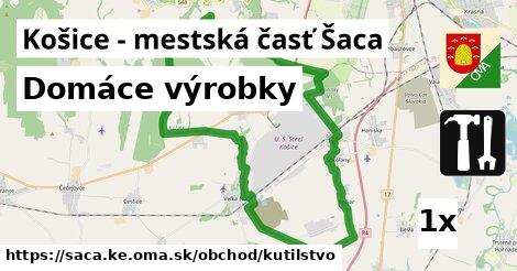 Domáce výrobky, Košice - mestská časť Šaca