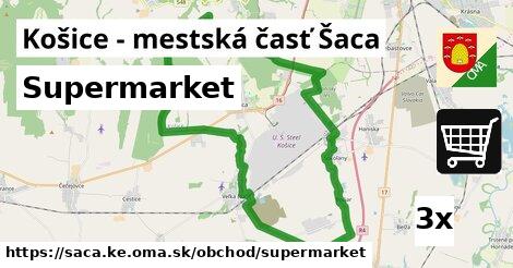 Supermarket, Košice - mestská časť Šaca