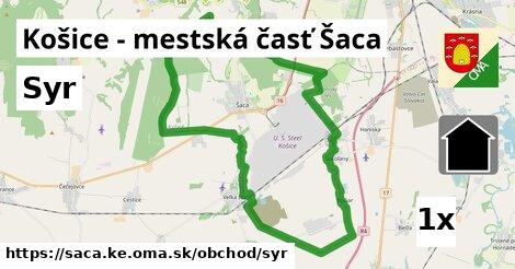 Syr, Košice - mestská časť Šaca