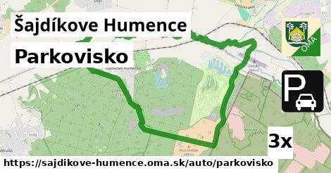 Parkovisko, Šajdíkove Humence