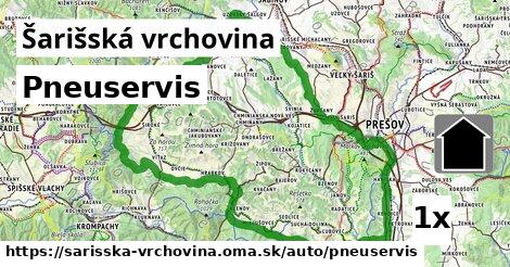 Pneuservis, Šarišská vrchovina