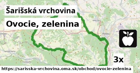 Ovocie, zelenina, Šarišská vrchovina