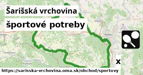 športové potreby, Šarišská vrchovina