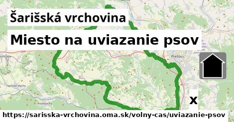 Miesto na uviazanie psov, Šarišská vrchovina