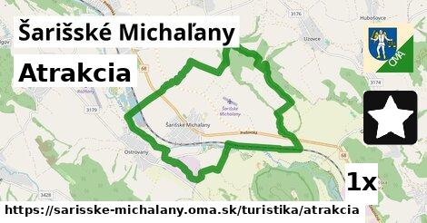 Atrakcia, Šarišské Michaľany