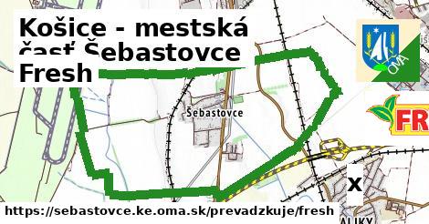 Fresh, Košice - mestská časť Šebastovce