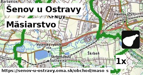 Mäsiarstvo, Šenov u Ostravy