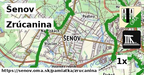 Zrúcanina, Šenov