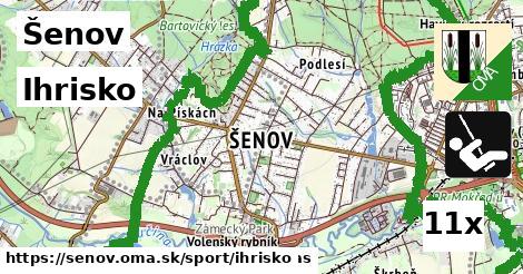 Ihrisko, Šenov