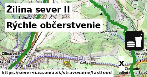 Rýchle občerstvenie, Žilina sever II