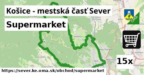 Supermarket, Košice - mestská časť Sever