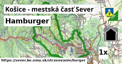 Hamburger, Košice - mestská časť Sever