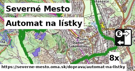 Automat na lístky, Severné Mesto