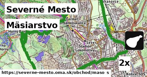 Mäsiarstvo, Severné Mesto