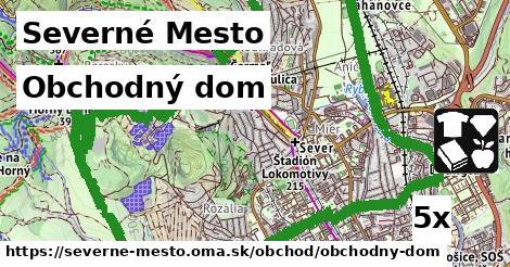 Obchodný dom, Severné Mesto