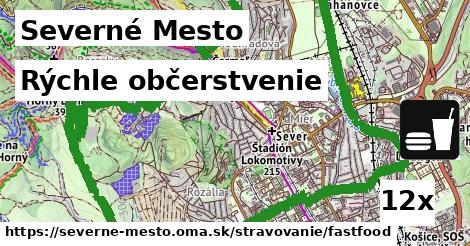 Rýchle občerstvenie, Severné Mesto