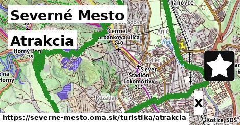 Atrakcia, Severné Mesto