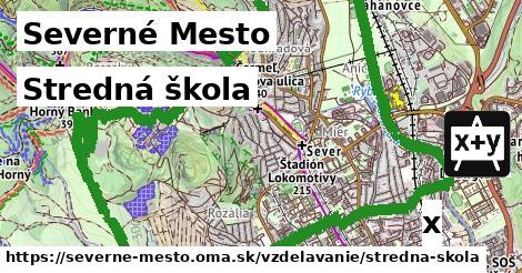 Stredná škola, Severné Mesto