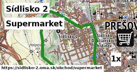 Supermarket, Sídlisko 2