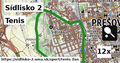 Tenis, Sídlisko 2