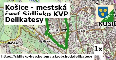 Delikatesy, Košice - mestská časť Sídlisko KVP