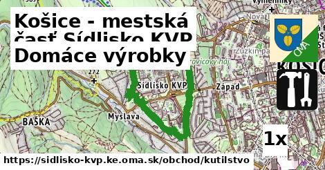 Domáce výrobky, Košice - mestská časť Sídlisko KVP