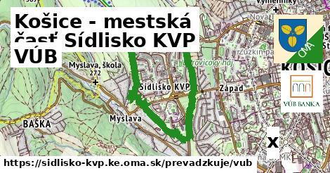 VÚB, Košice - mestská časť Sídlisko KVP