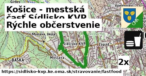 Rýchle občerstvenie, Košice - mestská časť Sídlisko KVP