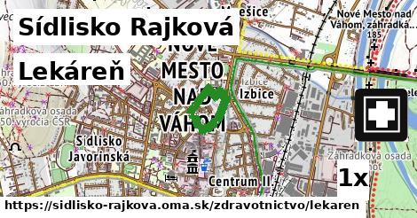 Lekáreň, Sídlisko Rajková