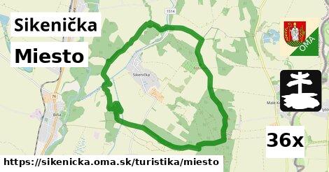 Miesto, Sikenička