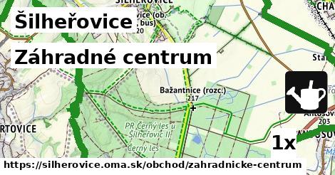Záhradné centrum, Šilheřovice